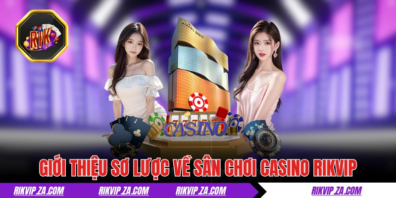 Rikvip đăng nhập casino trực tuyến đẳng cấp